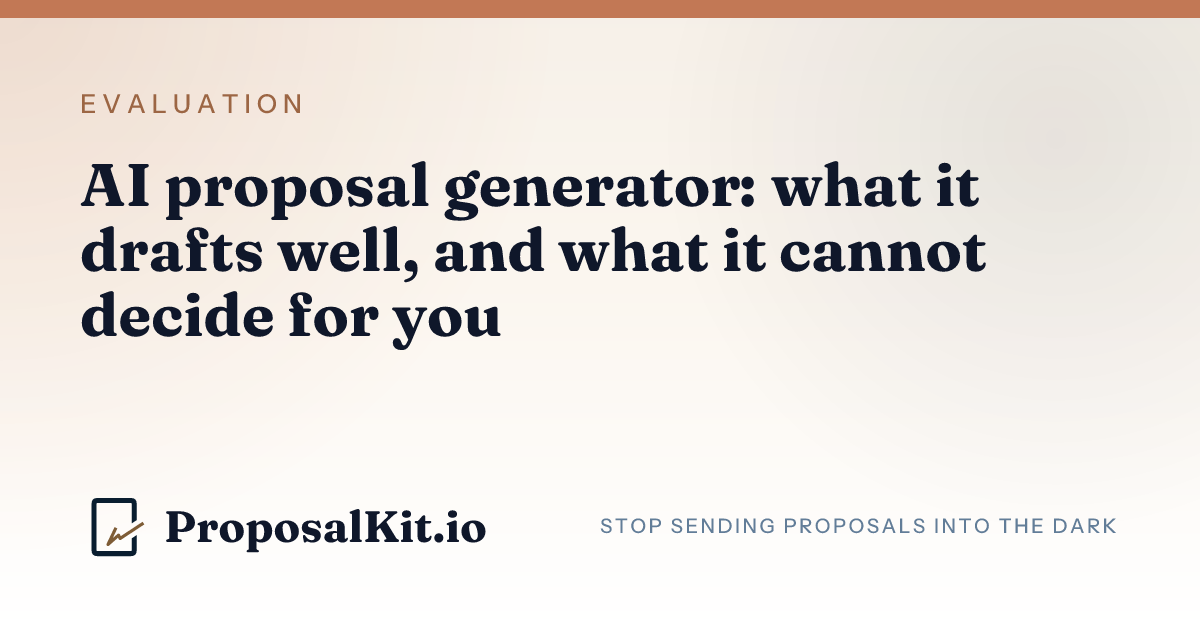 AI proposal generator: what it drafts well, and what it cannot decide for you