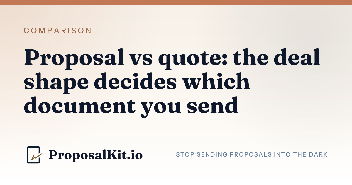 Proposal vs quote: how the deal shape decides which document you send